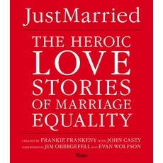 (영문도서) Just Married: The Heroic Love Stories of Marriage Equality Hardcover, Rizzoli International Publi..., English, 9780847847914