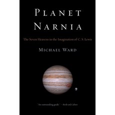 (영문도서) Planet Narnia: The Seven Heavens in the Imagination of C. S. Lewis Paperback, Oxford University Press, English, 9780199738700