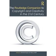 The Routledge Companion to Copyright and Creativity in the 21st Century Hardcover, English, 9781138999251
