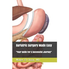 Bariatric Surgery Made Easy: : Your Guide For A Successful Journey Paperback, Independently Published