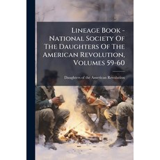 (영문도서)Lineage Book - National Society Of The Daughters Of The American Revolution Vol... Paperback, Hutson Street Press, English, 9781024546224