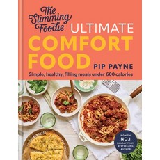 (영문도서)The Slimming Foodie: Comfort Food: Simple Healthy Filling Meals Under 600 Calo... Hardcover, Hamlyn (UK), English, 9781783255672 Hamlyn (UK), English, 9781783255672