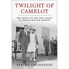(영문도서)Twilight of Camelot: The Short Life and Long Legacy of Patrick Bouvier Kennedy Hardcover, Gallery Books, English, 9781668033166