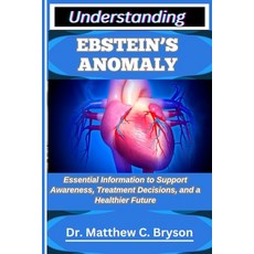(영문도서)Understanding Ebstein's Anomaly: Essential Information to Support Awareness Tre... Paperback, Independently Published, English, 9798263748791
