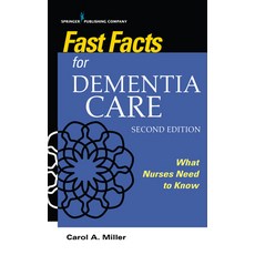 Fast Facts for Dementia Care: What Nurses Need to Know Paperback, Springer Publishing Company
