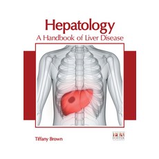 Hepatology: A Handbook of Liver Disease Hardcover, Foster Academics