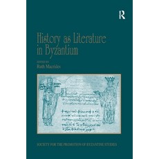 (영문도서) History as Literature in Byzantium Paperback, Routledge