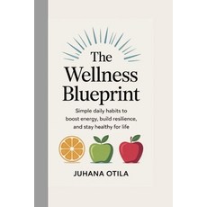 (英文圖書)The Wellness Blueprint: Simple Daily Habits to Boost Energy Build Resilience a... 平裝版, Independently Published, 英文