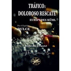 (영문도서) Tráfico: Doloroso Rescate Paperback, World Spiritist Institute, English, 9798227299451