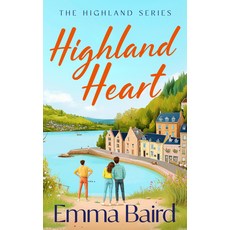 (영문도서)Highland Heart: A Scottish Heart-Warming Romantic Comedy with Characters You'll... Paperback, Vinci Books Ltd, English, 9781036711191