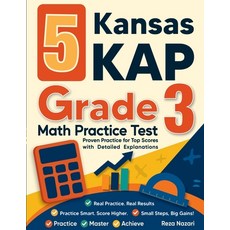 (영문도서)5 Kansas KAP Grade 3 Math Practice Tests: Proven Practice for Top Scores with De... Paperback, Effortless Math Education, English, 9798896476498