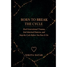 (영문도서)Born to Break the Cycle Paperback, Nikita Datar, English, 9798235218185