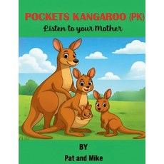 (영문도서)Pockets Kangaroo (PK): Listen to your Mother Paperback, Solson Publications, English, 9798295537271