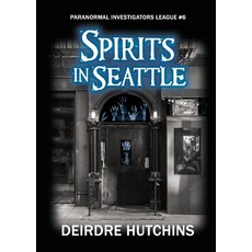 (영문도서) Spirits in Seattle Paperback, San Joaquin Valley Press, English, 9781737806189