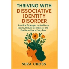 (영문도서)Thriving with Dissociative Identity Disorder: Practical Strategies to Heal from... Paperback, Independently Published, English, 9798269052359