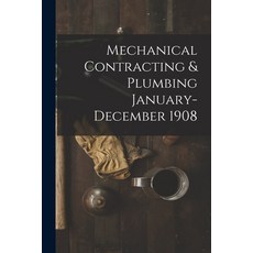 (영문도서) Mechanical Contracting & Plumbing January-December 1908 Paperback, Legare Street Press, English, 9781015360969