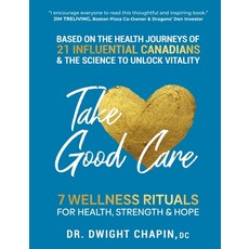 (영문도서) Take Good Care: 7 Wellness Rituals for Health Strength & Hope Paperback, Life to Paper Publishing, English, 9781990700231