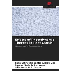 (英文圖書)Effects of Photodynamic Therapy in Root Canals 平裝版, Our Knowledge Publishing, 英文