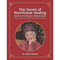 (英文圖書)The Secret of Nutritional Healing Based on the Wisdom of Generations: Inspired b... 平裝版, Independently Published, 英文