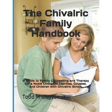 (英文圖書)The Chivalric Family Handbook: A Guide to Family Counselling and Therapy for a N... 平裝版, Independently Published, 英文