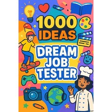 (영문도서)1000 Ideas: Dream Job Tester: Your future starts with curiosity Paperback, Independently Published, English, 9798293567812