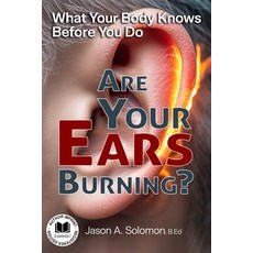 (英文圖書)Are Your Ears Burning? What Your Body Knows Before You Do.: Why a Two-Thousand-Y... 平裝版, Aussie Guy's Books, 英文