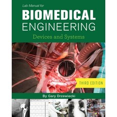 Lab Manual for Biomedical Engineering: Devices and Systems Paperback, Cognella Academic Publishing