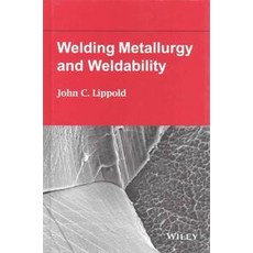 Welding Metallurgy and Weldability, Wiley