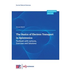 (영문도서) The Basics of Electron Transport in Spintronics: Textbook with Lectures Exercises and Solutions Paperback, EDP Sciences, English, 9782759829170