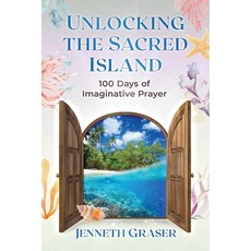 (英文圖書)Unlocking the Sacred Island: 100 Days of Imaginative Prayer 平裝版, Independently Published, 英文