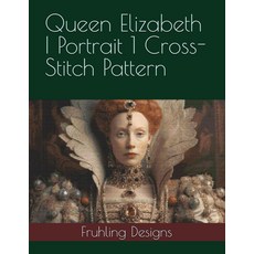 Majosta Queen Elizabeth I Portrait 1 Cross-Stitch Pattern [paperback] 211122, Majosta Queen Elizabeth I Port