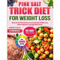 (영문도서)Pink Salt Trick Diet for Weight Loss: Discover the Pink Salt Secret to Sustainab... Paperback, Independently Published, English, 9798275014839
