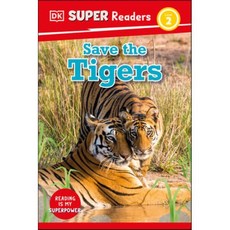 DK Super Readers Level 2 Save the Tigers, DK Publishing (Dorling Kind...
