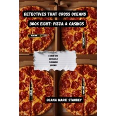 (영문도서)Detectives That Cross Oceans: Book Eight: Pizza & Casings Paperback, Independently Published, English, 9798244056761