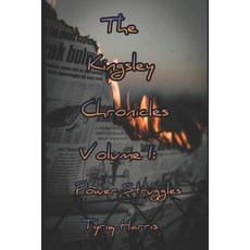 (英文圖書)The Kingsley Chronicles Vol 1: Power Struggles 平裝版, Independently Published, 英文