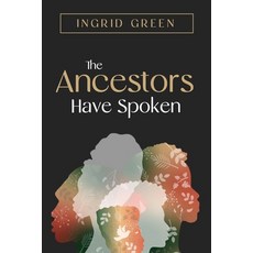 (英文圖書)The Ancestors Have Spoken 平裝版, Independently Published, 英文