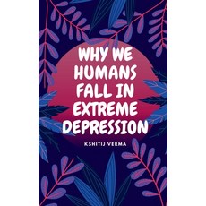 (英文圖書)Why We Humans Fall in Extreme Depression 平裝版, Notion Press, 英文
