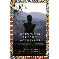 Mountains Beyond Mountains: The Quest of Dr. Paul Farmer a Man Who Would Cure the World, Ember