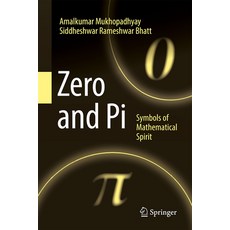 (영문도서) Zero and Pi: Symbols of Mathematical Spirit Hardcover, Springer, English, 9789819930715