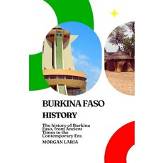 (英文圖書)Burkina Faso History: The history of Burkina Faso from Ancient Times to the Con... 平裝版, Independently Published, 英文