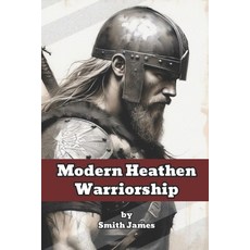 (영문도서)Modern Heathen Warriorship Paperback, Independently Published, English, 9798287220365