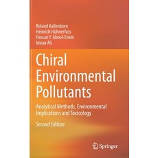 Chiral Environmental Pollutants: Analytical Methods Environmental Implications and Toxicology Hardcover, Springer, English, 9783030624552