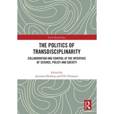 (英文圖書)The Politics of Transdisciplinarity: Collaboration and Control at the Interface... 平裝版, Routledge, English, Paperback