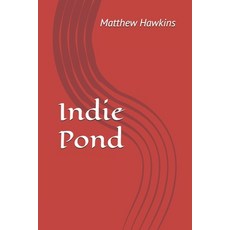 (영문도서)Indie Pond Paperback, Independently Published, English, 9798271406997