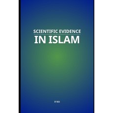 (英文圖書)Scientific Evidence in Islam 平裝版, Independently Published, 英文