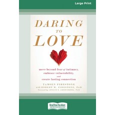 (영문도서) Daring to Love: Move Beyond Fear of Intimacy Embrace Vulnerability and Create... Paperback, ReadHowYouWant, English, 9781038726940