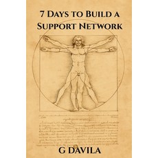 (영문도서)7 Days To Build a Support Network: Practical Steps to Create Community Connecti... Paperback, Independently Published, English, 9798245369136