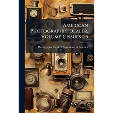 (영문도서)American Photographic Dealer Volume 1 Issues 1-5 Paperback, Nabu Press, English, 9781179110370