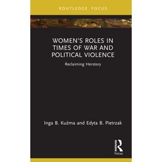(英文圖書)Women's Roles in Times of War and Political Violence: Reclaiming Herstory 精裝版, Routledge, 英文