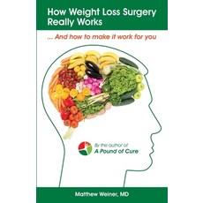 (영문도서) How Weight Loss Surgery Really Works: And How to Make it Work for You Paperback, Independently Published, English, 9781688128804